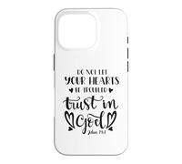 Custodia per iPhone 16 Pro Do Not Let Your Hearts Be Troubled Trust In God Bible Citazione