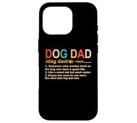 Custodia per iPhone 16 Pro Dog Dad Definition Best Dogs For Daddy Funny Fathers Day