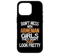 Custodia per iPhone 16 Pro Dont Mess With Pretty Armenia Girls Funny Armenia Citazione