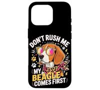 Custodia per iPhone 16 Pro Don't Rush Me My Beagle Comes First Dog Lover