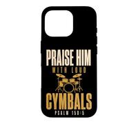 Custodia per iPhone 16 Pro Drummer Praise Him with Loud Cymbals Drumming Christian