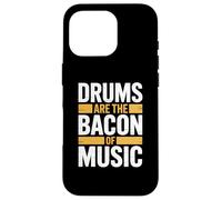 Custodia per iPhone 16 Pro DRUMS ARE THE BACON OF MUSIC