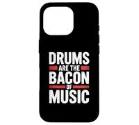 Custodia per iPhone 16 Pro DRUMS ARE THE BACON OF MUSIC