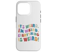 Custodia per iPhone 16 Pro È strano che io sia strano Motivazione ispirazionale