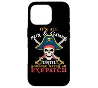 Custodia per iPhone 16 Pro È tutto divertente e giochi fino a quando qualcuno ha bisogno di un pirata Eyepatch