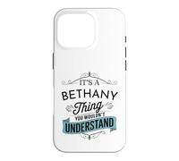 Custodia per iPhone 16 Pro È una cosa di Bethany che non capiresti Bethany divertente