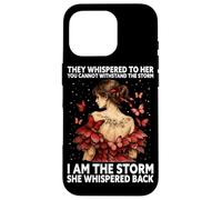 Custodia per iPhone 16 Pro Farfalla con scritta "I Am The Storm She Whispered Back"