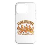 Custodia per iPhone 16 Pro Farming I love My Ladies Funny Chicken Lovers