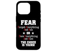 Custodia per iPhone 16 Pro Fear Forget Everything And Run Or Face Rise Choice Is Yours