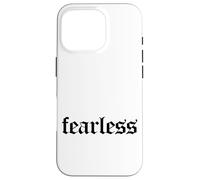 Custodia per iPhone 16 Pro Fearless Tee shirt, Fearless and Strong Motivational Quotes