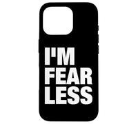 Custodia per iPhone 16 Pro Fearless Tee shirt, I'm Fearless Strong Motivational Quotes