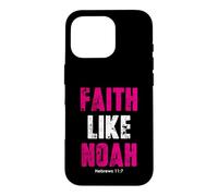 Custodia per iPhone 16 Pro Fede come Noè | Ebrei 11: 7 citazioni cristiane