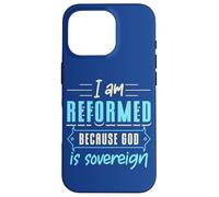 Custodia per iPhone 16 Pro Fede Sono riformato perché Dio è sovrano Citazione cristiana
