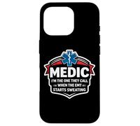 Custodia per iPhone 16 Pro Fun Medic I'm The One They Call When The EMT inizia a sudare