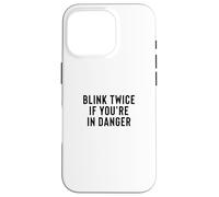 Custodia per iPhone 16 Pro Funny Blink Twice If You're In Danger Joke