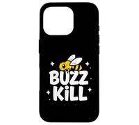 Custodia per iPhone 16 Pro Funny Buzz Kill Bee Pun Sarcastic Graphic