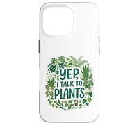 Custodia per iPhone 16 Pro Funny Gardener Botanical Lover Sayings Yep, I Talk To Plants