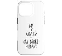 Custodia per iPhone 16 Pro funny goat me and goats One Broke husband