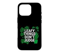 Custodia per iPhone 16 Pro Funny Houseplant Lover Leafy Things Don't Judge