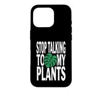 Custodia per iPhone 16 Pro Funny Plant Lover Stop Talking To My Plants Monstera Design