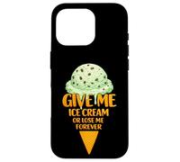 Custodia per iPhone 16 Pro Give Me Ice Cream Or Lose Me Forever | Gocce di cioccolato alla menta
