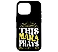 Custodia per iPhone 16 Pro God This Mama Prays Faith