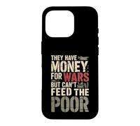 Custodia per iPhone 16 Pro Hanno soldi per le guerre ma non possono nutrire i poveri
