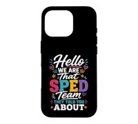 Custodia per iPhone 16 Pro Hello We Are That Sped Team They Told You About