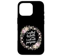 Custodia per iPhone 16 Pro Ho camminato per fede ora cammino con una missione di scopo