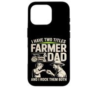 Custodia per iPhone 16 Pro Ho due titoli Farmer And Dad And I Rock Them Entrambi