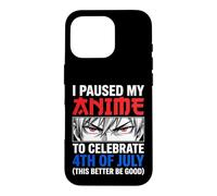 Custodia per iPhone 16 Pro Ho messo in pausa il mio anime per festeggiare il 4 luglio