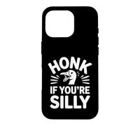 Custodia per iPhone 16 Pro Honk If You're Silly Goose Meme Art