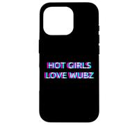 Custodia per iPhone 16 Pro Hot Girls Love Wubz EDM Dubstep House Techno Rave Festival