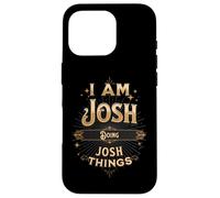 Custodia per iPhone 16 Pro I Am Josh Doing Josh Things Divertente Celebrazione