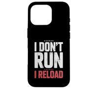 Custodia per iPhone 16 Pro I Don't Run I Reload Funny Gun Humor Sarcasm Funny Quote