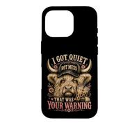 Custodia per iPhone 16 Pro I Got Quiet That Was Your Warning Highland Cow Women