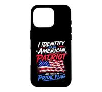 Custodia per iPhone 16 Pro I Identify As An American Patriot And This Is My Pride Flag