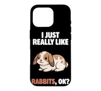 Custodia per iPhone 16 Pro I Just Really Like Rabbits Ok Animal Carino Mini Lop Coniglio