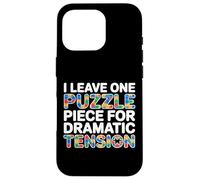 Custodia per iPhone 16 Pro I LEAVE ONE PUZZLE PIECE FOR DRAMATIC TENSION