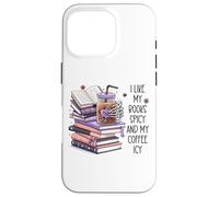 Custodia per iPhone 16 Pro I Like My Books Spicy & My Coffee Icy Cup,Smutty Book Smutt