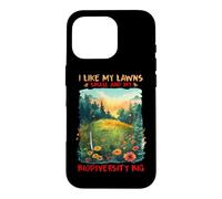 Custodia per iPhone 16 Pro I LIKE MY LAWNS SMALL AND MY BIODIVERSITY BIG