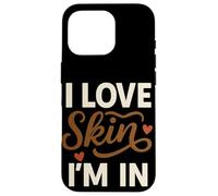 Custodia per iPhone 16 Pro I Love The Skin I'M IN Affermazione Autostima Body