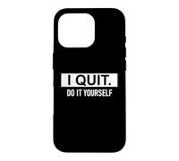 Custodia per iPhone 16 Pro I Quit Do It Yourself Im Retired Not My Problem Anymore Men