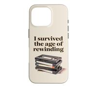 Custodia per iPhone 16 Pro I Survived The Age of Rewinding: Funny Retro Cassette Humor
