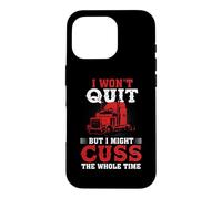 Custodia per iPhone 16 Pro I Won't Quit But I Might Cuss Trucking Funny Trucker