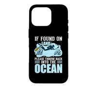 Custodia per iPhone 16 Pro If You On Land Throe Me back Into The Ocean Scuba Diving