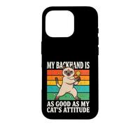 Custodia per iPhone 16 Pro Il mio rovescio è buono come l'atteggiamento dei miei gatti