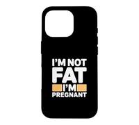 Custodia per iPhone 16 Pro I'm Not Fat I'm Pregnant