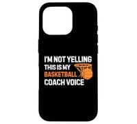 Custodia per iPhone 16 Pro I'm Not Yelling Basketball Coach Voice - Basketball Coaching