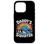 Custodia per iPhone 16 Pro Inappropriate Funny Daddy' Lil Squirter Embarrassing Women's